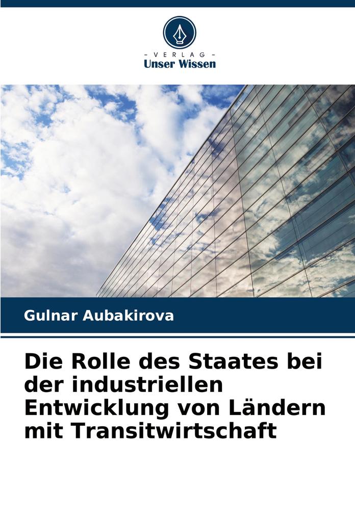 Die Rolle des Staates bei der industriellen Entwicklung von Ländern mit Transitwirtschaft