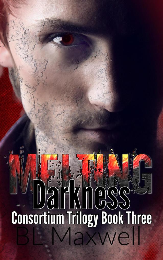Melting Darkness (Consortium Trilogy #3)