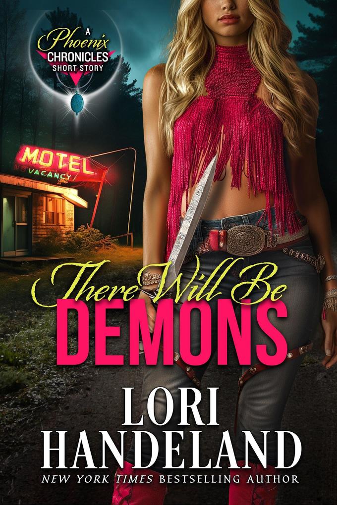 There Will Be Demons (The Phoenix Chronicles)