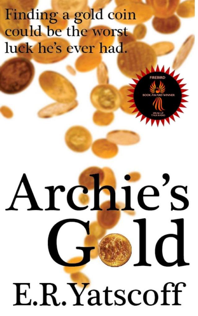 Archie‘s Gold - 2024 International Fire Bird Book Winner
