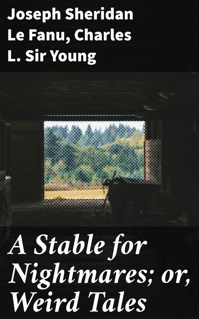 A Stable for Nightmares; or Weird Tales