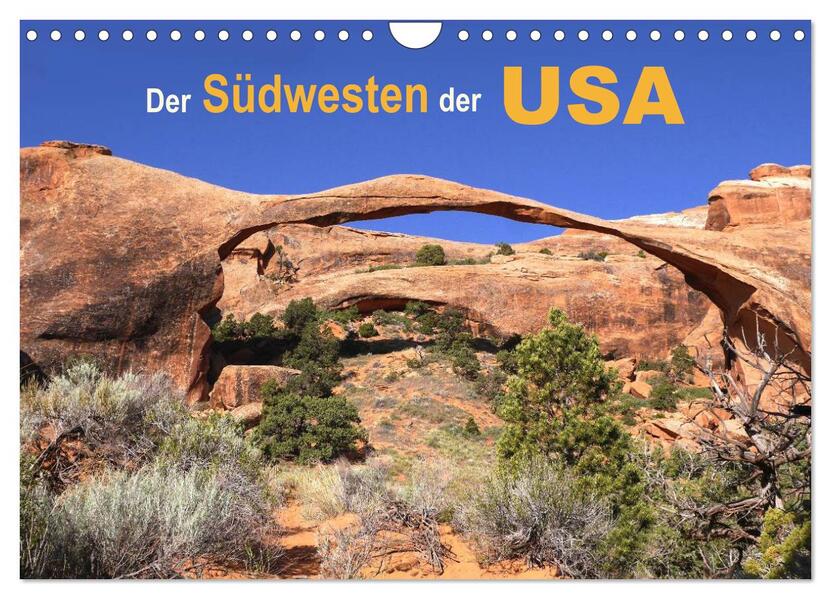 Der Südwesten der USA (Wandkalender 2025 DIN A4 quer) CALVENDO Monatskalender