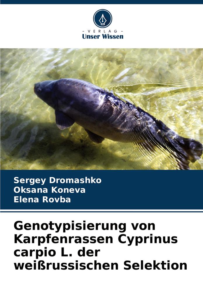 Genotypisierung von Karpfenrassen Cyprinus carpio L. der weißrussischen Selektion