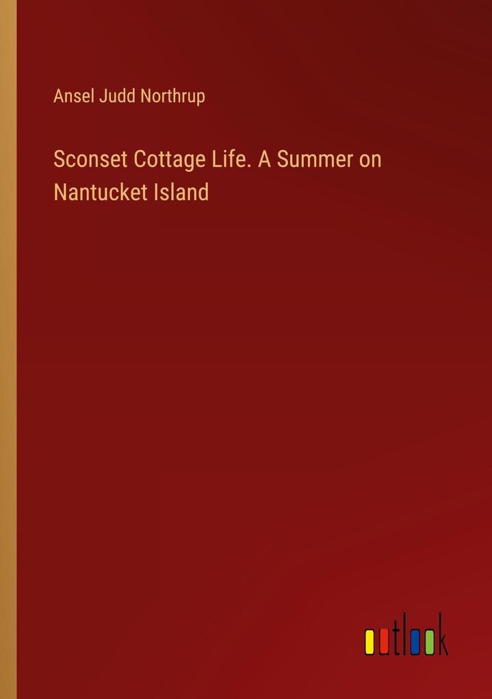 Sconset Cottage Life. A Summer on Nantucket Island