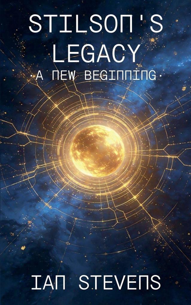 Stilson's Legacy - A New Beginning