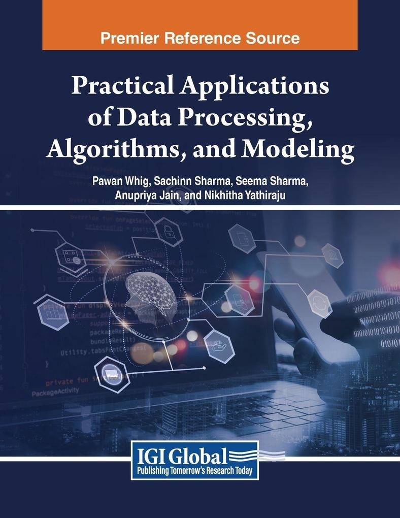 Practical Applications of Data Processing Algorithms and Modeling