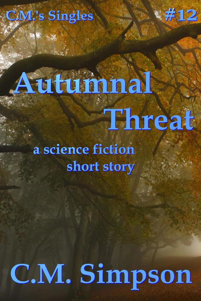 Autumnal Threat (C.M.‘s Singles #12)