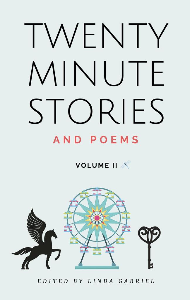 Twenty Minute Stories and Poems Volume 2 (Twenty-Minute Stories and Poems #2)