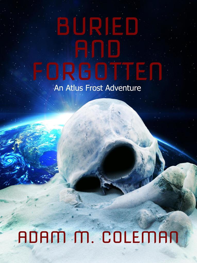 Buried and Forgotten (Atlus Frost Adventures #1)