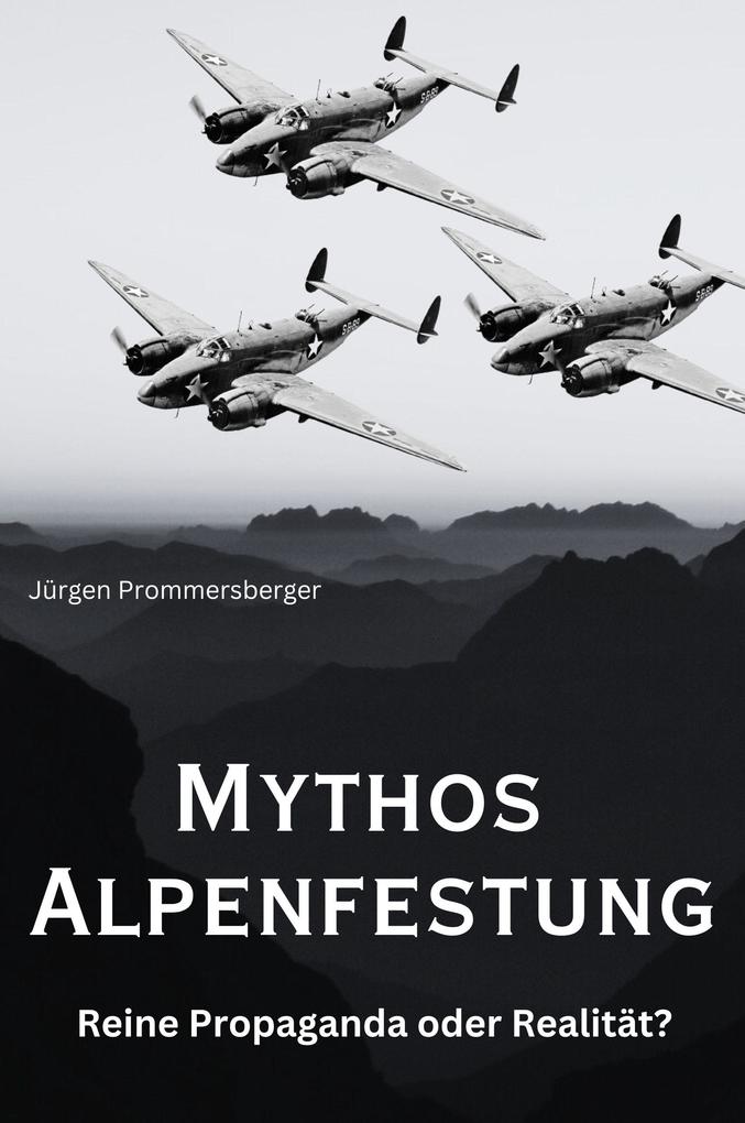 Mythos Alpenfestung