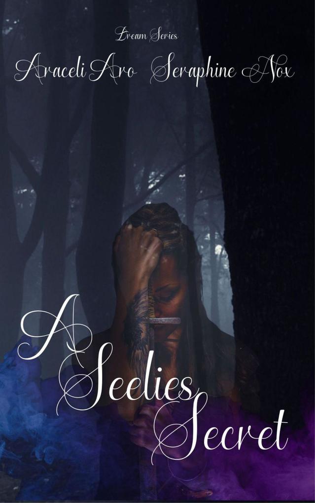 A Seelies Secret (Dream Series #1)