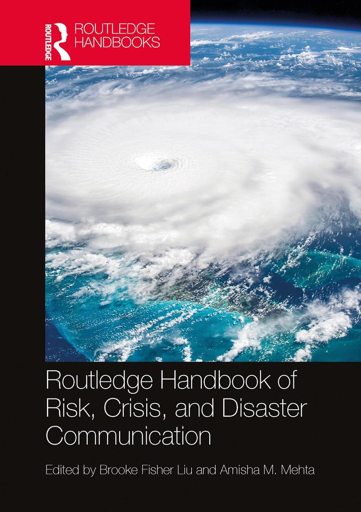Routledge Handbook of Risk Crisis and Disaster Communication