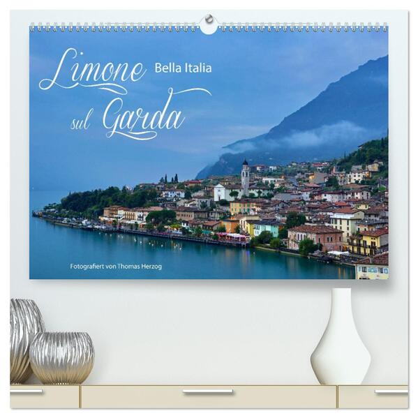 Limone sul Garda - Bella Italia (hochwertiger Premium Wandkalender 2025 DIN A2 quer) Kunstdruck in Hochglanz