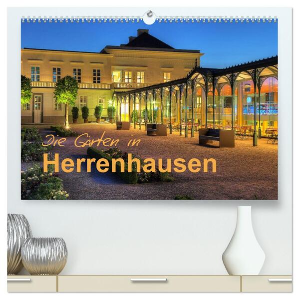 Die Gärten in Herrenhausen (hochwertiger Premium Wandkalender 2025 DIN A2 quer) Kunstdruck in Hochglanz