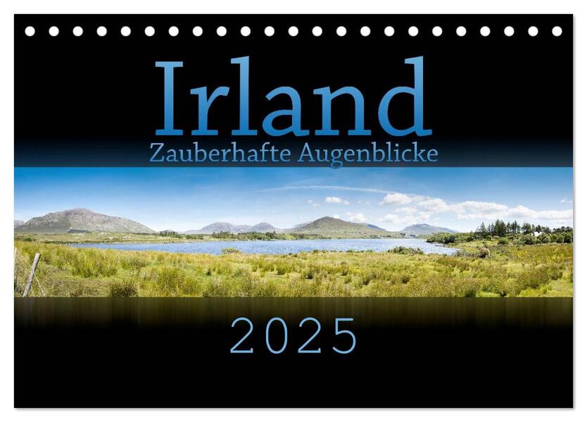 Irland - Zauberhafte Augenblicke (Tischkalender 2025 DIN A5 quer) CALVENDO Monatskalender