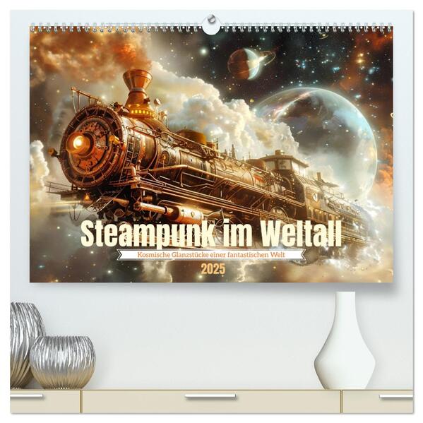 Steampunk im Weltall (hochwertiger Premium Wandkalender 2025 DIN A2 quer) Kunstdruck in Hochglanz