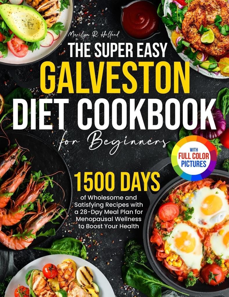 The Super Easy Galveston Diet Cookbook for Beginners