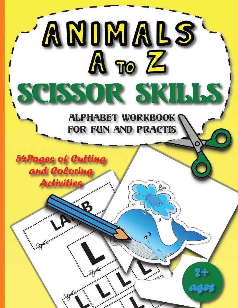 Animals A to Z scissor skills alphabet workbook for fun and practis