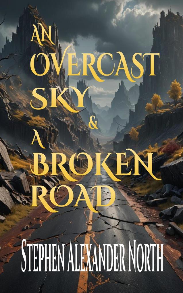 An Overcast Sky & A Broken Road