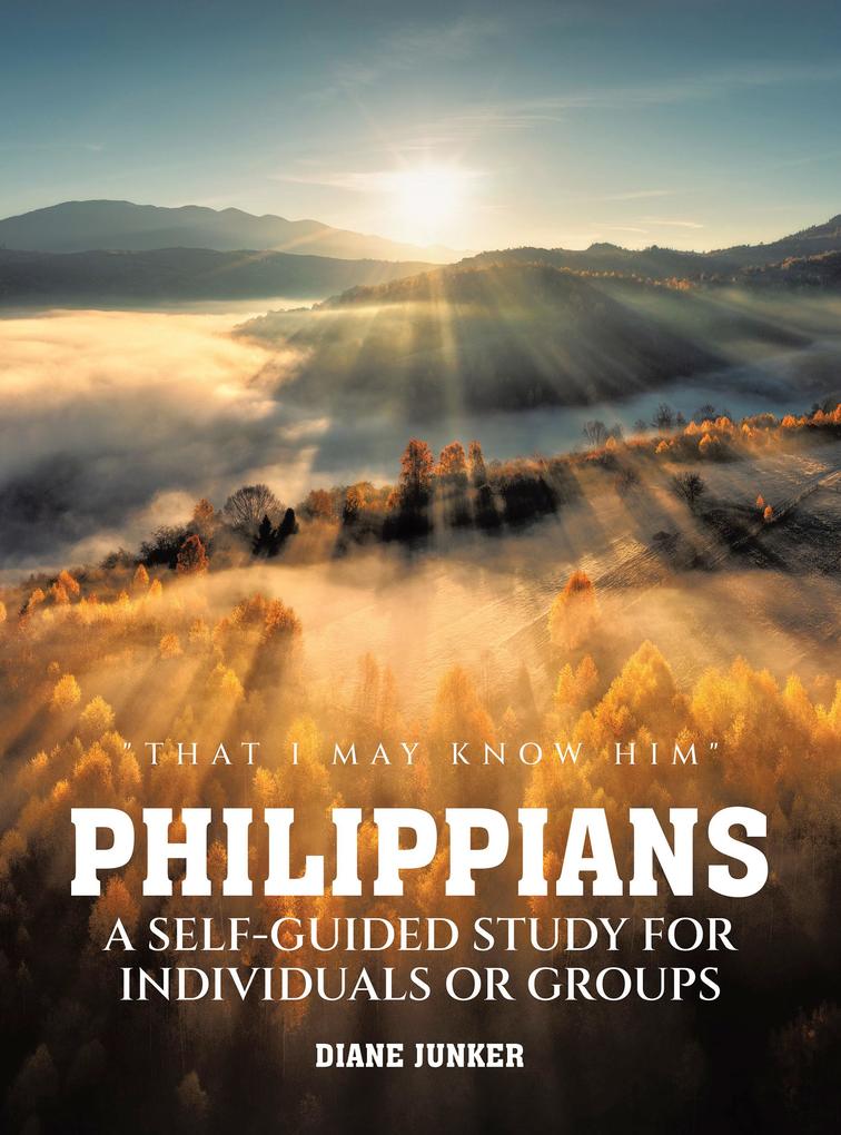 Philippians A Self-guided Study for Individuals or Groups