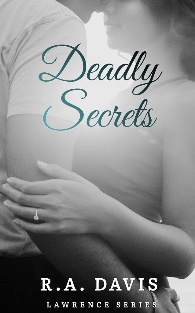 Deadly Secrets (Lawrence Mysteries #1)