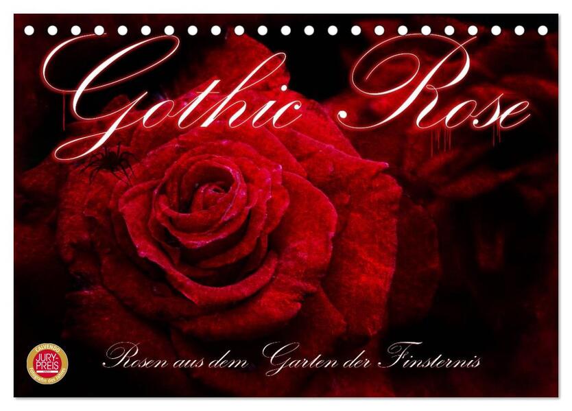 Gothic Rose - Rosen aus dem Garten der Finsternis (Tischkalender 2025 DIN A5 quer) CALVENDO Monatskalender