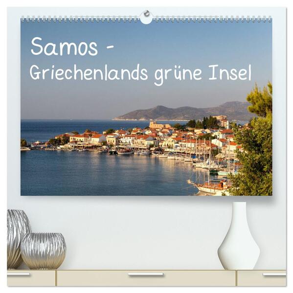 Samos - Griechenlands grüne Insel (hochwertiger Premium Wandkalender 2025 DIN A2 quer) Kunstdruck in Hochglanz