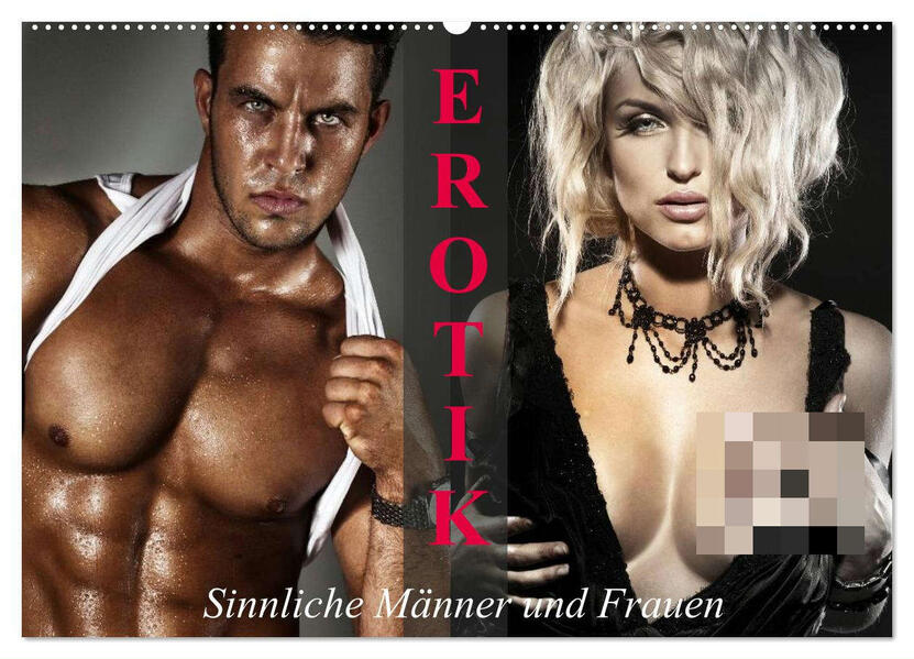 Erotik - Sinnliche Männer und Frauen (Wandkalender 2025 DIN A2 quer) CALVENDO Monatskalender