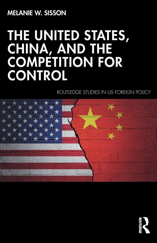 The United States China and the Competition for Control