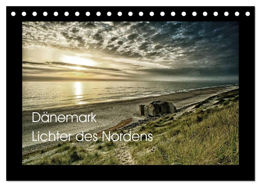 Dänemark - Lichter des Nordens (Tischkalender 2025 DIN A5 quer) CALVENDO Monatskalender