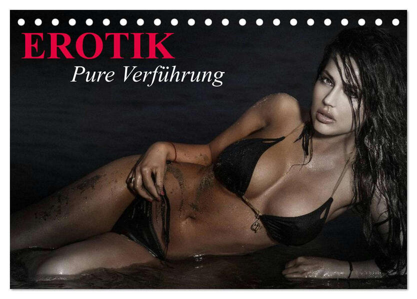 Erotik - Pure Verführung (Tischkalender 2025 DIN A5 quer) CALVENDO Monatskalender