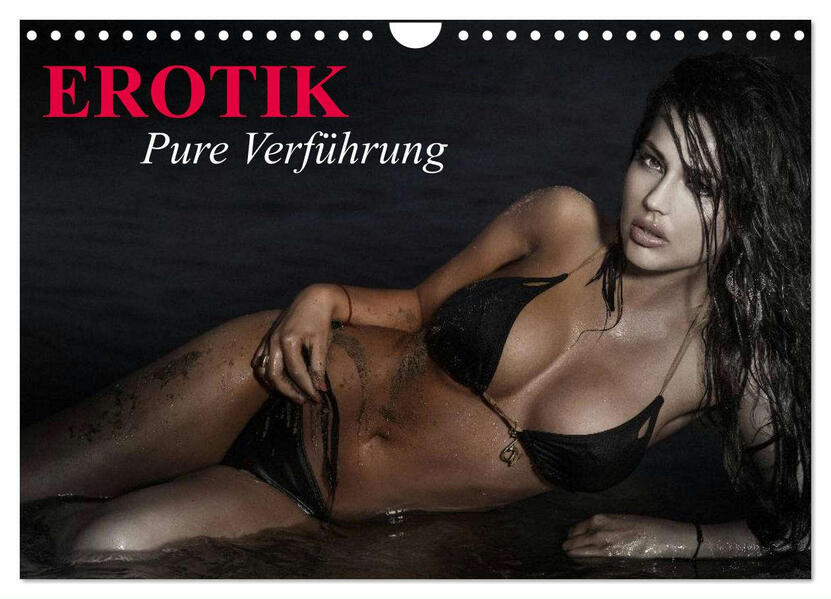 Erotik - Pure Verführung (Wandkalender 2025 DIN A4 quer) CALVENDO Monatskalender