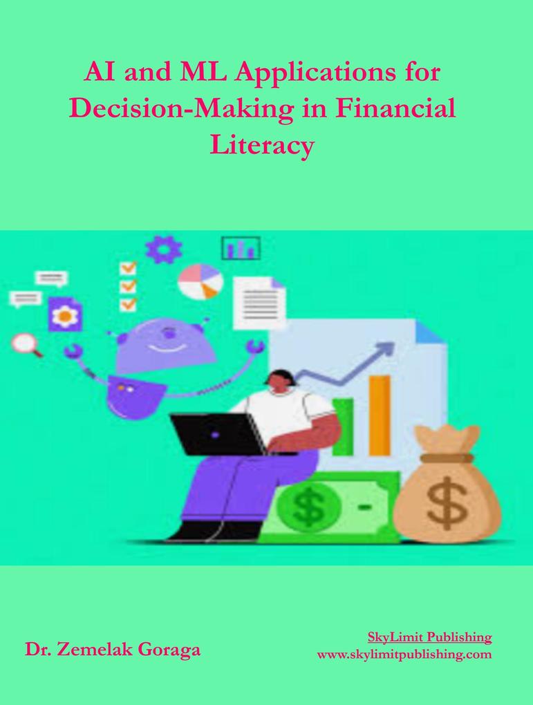 AI and ML Applications for Decision-Making in Financial Literacy