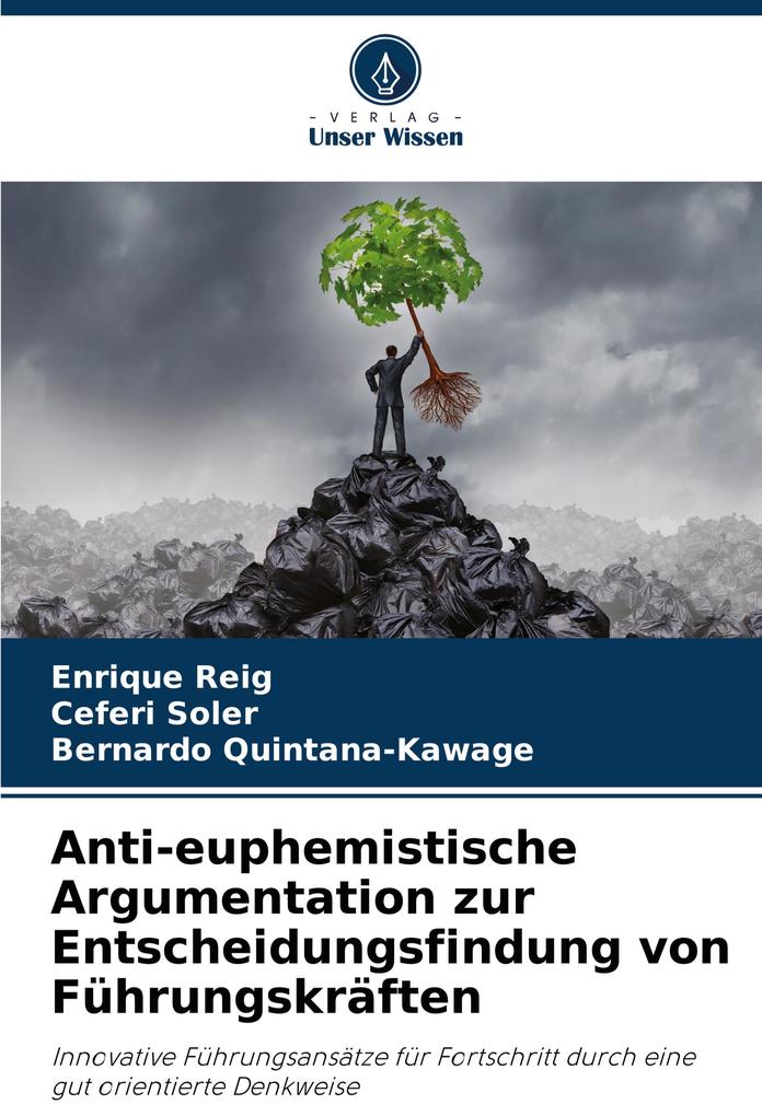 Anti-euphemistische Argumentation zur Entscheidungsfindung von Führungskräften