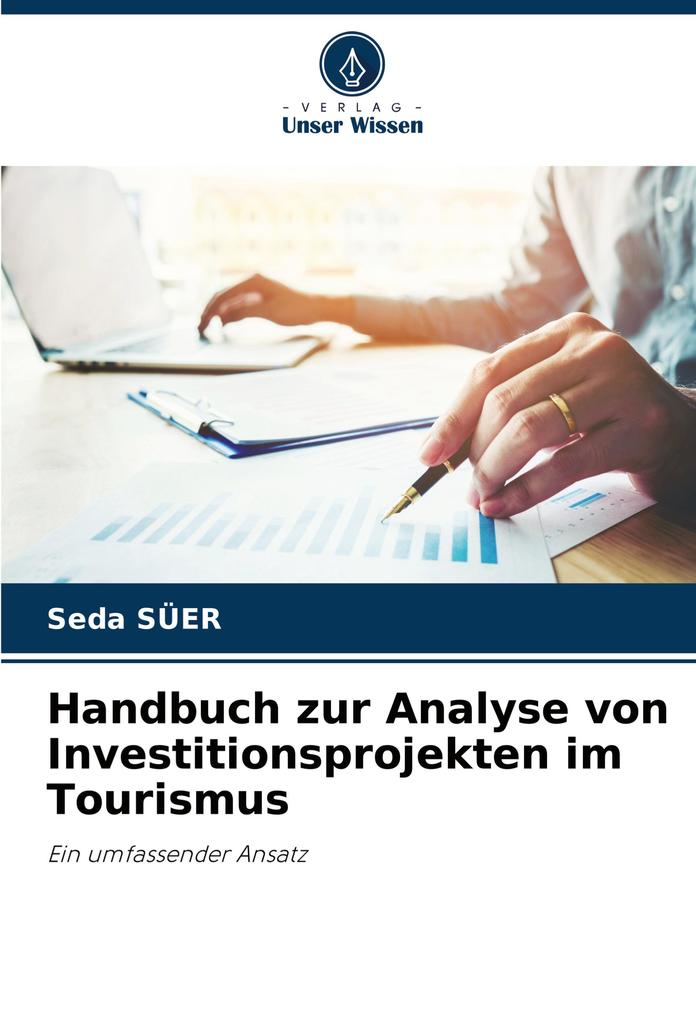 Handbuch zur Analyse von Investitionsprojekten im Tourismus
