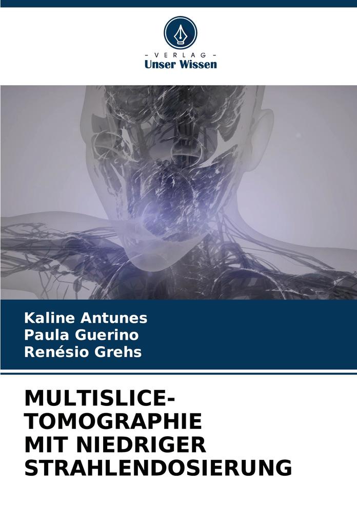 MULTISLICE-TOMOGRAPHIE MIT NIEDRIGER STRAHLENDOSIERUNG