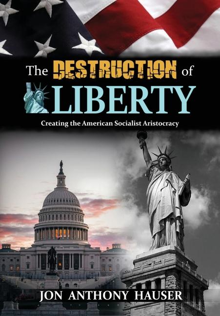 The Destruction of Liberty