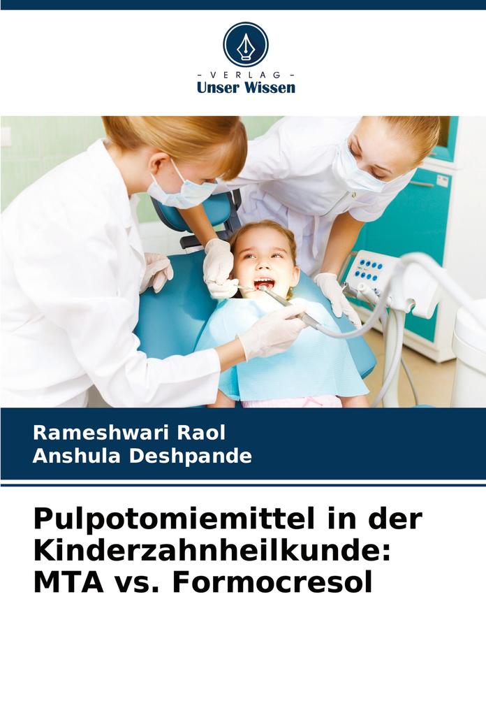 Pulpotomiemittel in der Kinderzahnheilkunde: MTA vs. Formocresol