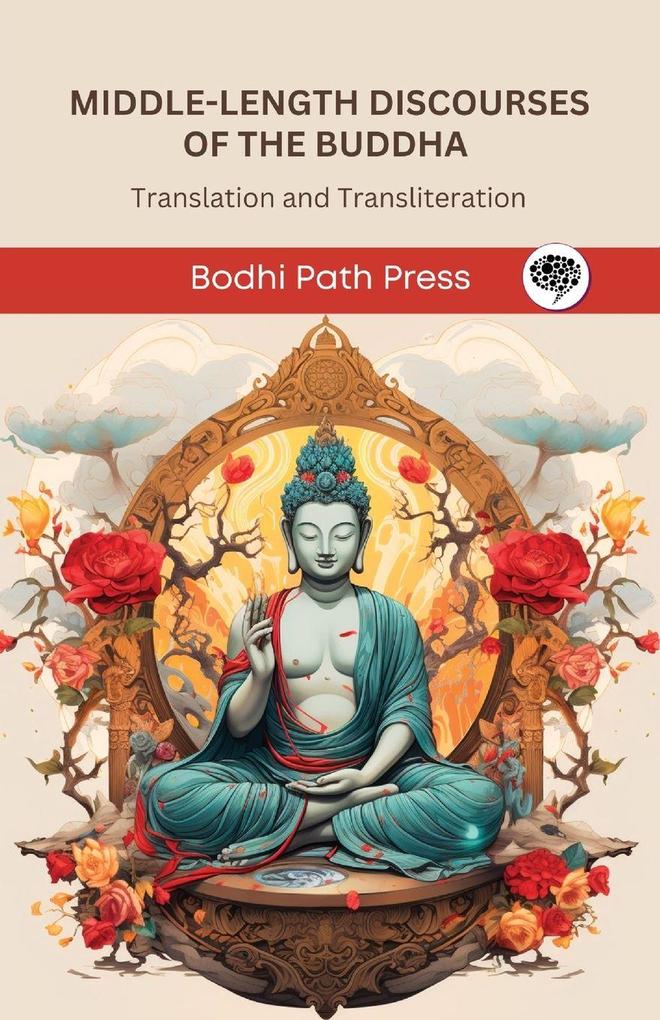 Middle-Length Discourses of the Buddha (Majjhima Nikaya)