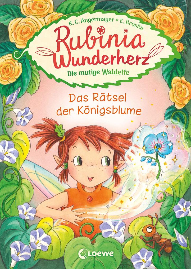 Rubinia Wunderherz die mutige Waldelfe (Band 6) - Das Rätsel der Königsblume