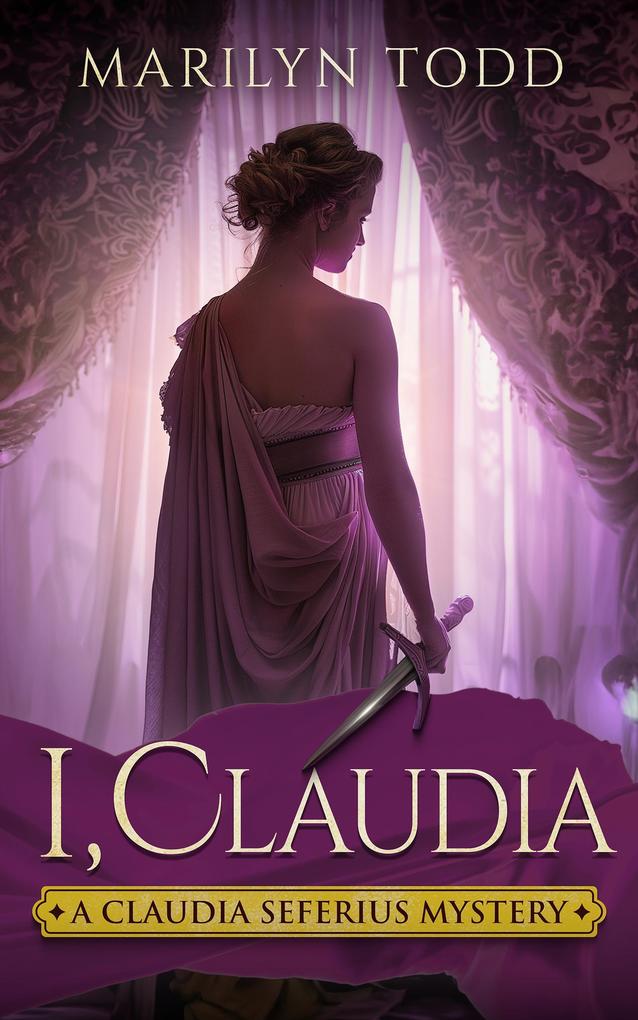 I Claudia (A Claudia Seferius Mystery #1)