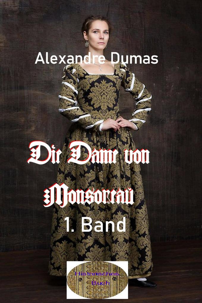 Die Dame von Monsoreau 1. Band