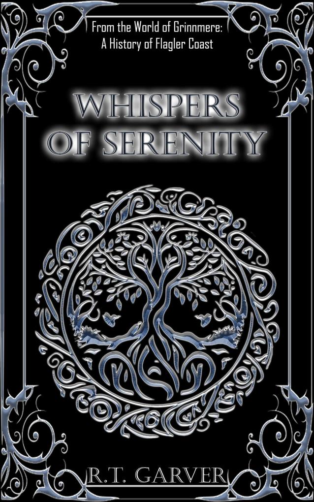 Whispers of Serenity (A History Of)