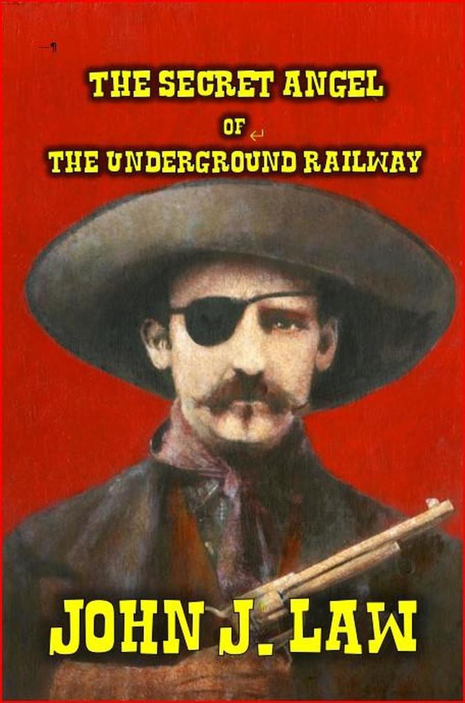 The Secret Angel of the Underground Railway