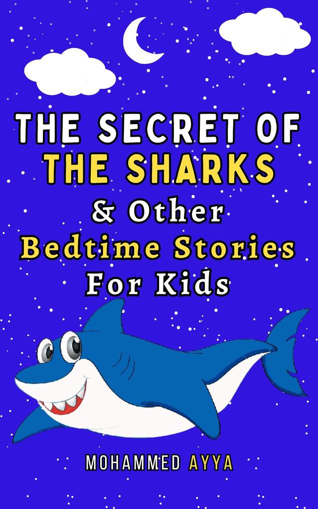 The Secret of the Sharks & Other Bedtime Stories For Kids
