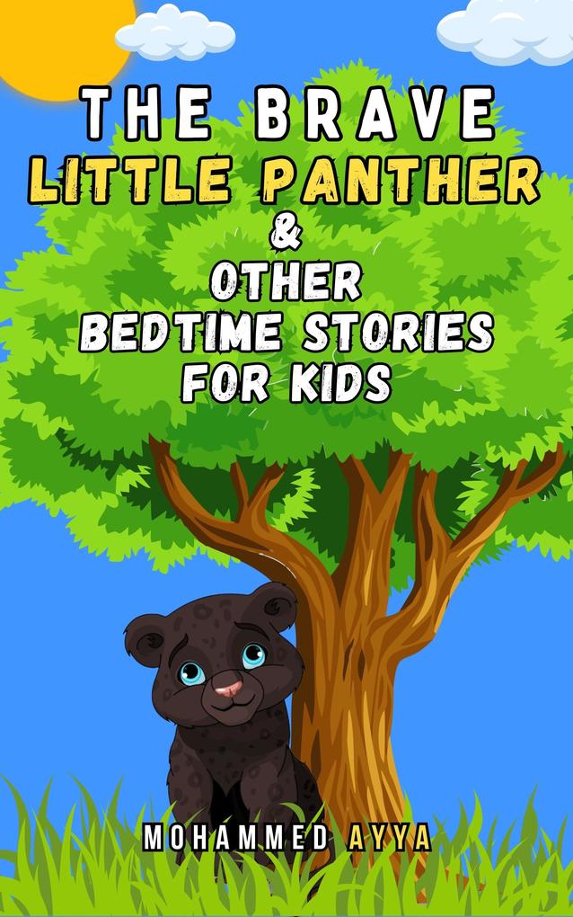 The Brave Little Panther & Other Bedtime Stories For Kids