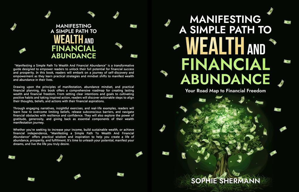 Manifesting a Simple Path To Wealth And Financial Abundance: Your Road Map to Financial Freedom