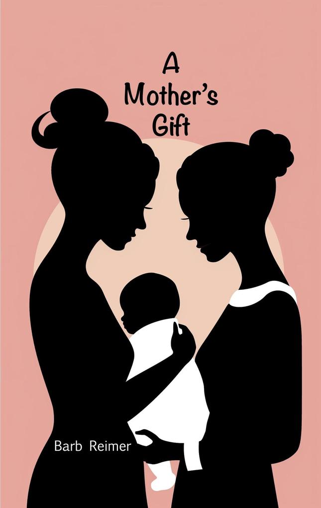A Mother‘s Gift (A Women of Beckerville Story #1)