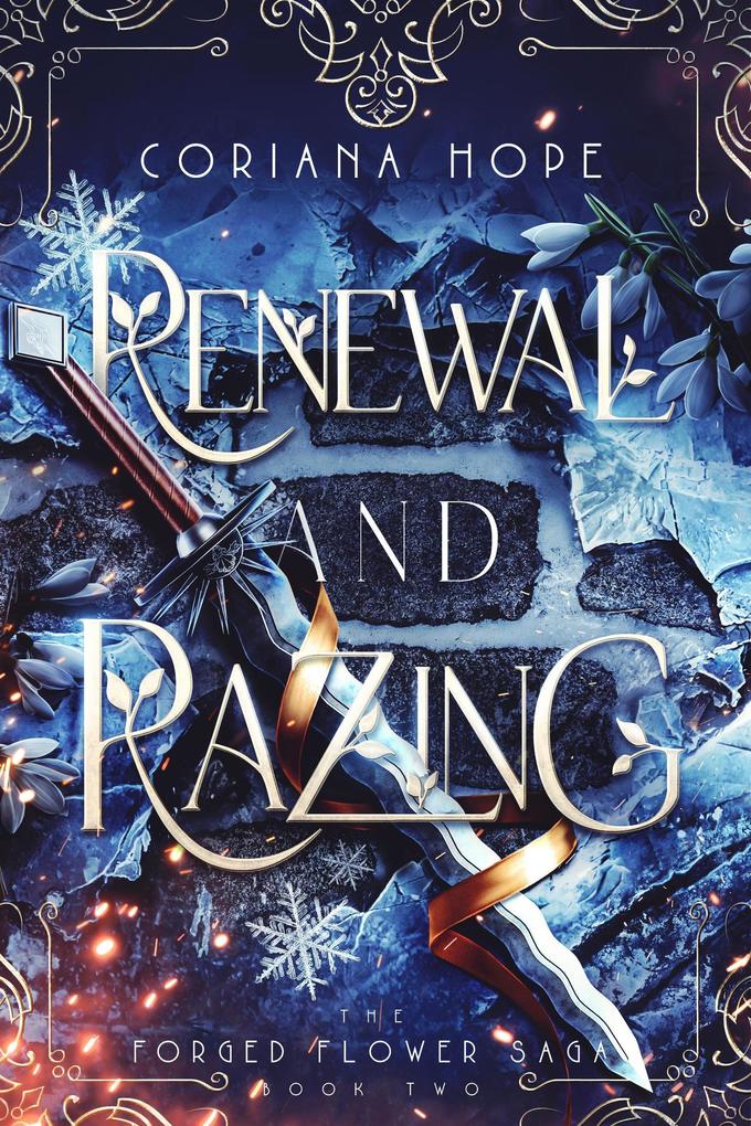 Renewal and Razing (The Forged Flower Saga #2)