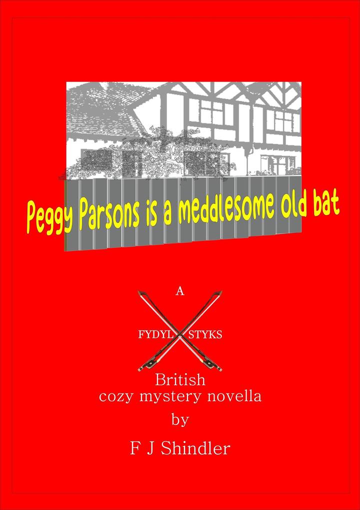 Peggy Parsons is a Meddlesome Old Bat